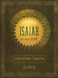 Isaiah by the Day: A New Devotional Translation - Hardcover