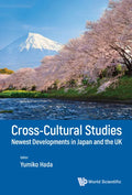 Cross-Cultural Studies: Newest Developments in Japan and the UK - Hardcover