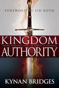 Kingdom Authority: Taking Dominion Over the Powers of Darkness - Paperback