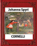 CORNELLI by Johanna Spyri, translated by Elisabeth P.Stork - Paperback