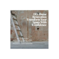 DIY Home Renovation: Transform Your Space With Confidence - Paperback