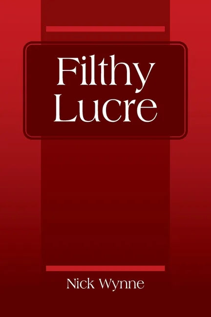 Filthy Lucre - Paperback