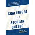 The Challenges of a Secular Quebec: Bill 21 in Perspective - Paperback