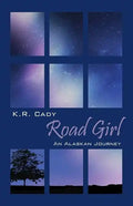 Road Girl: An Alaskan Journey - Paperback