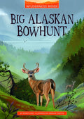 Big Alaskan Bowhunt - Paperback