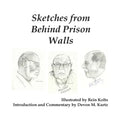 Sketches from Behind Prison Walls - Paperback
