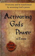 Activating God's Power in Emma: Overcome and be transformed by accessing God's power. - Paperback