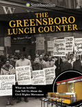 The Greensboro Lunch Counter: What an Artifact Can Tell Us about the Civil Rights Movement - Paperback