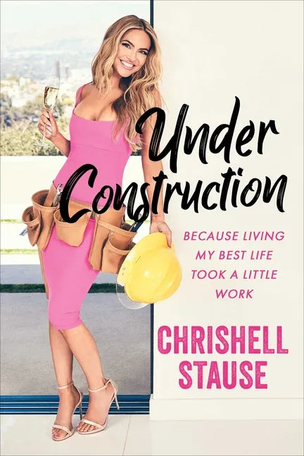 Under Construction: Because Living My Best Life Took a Little Work - Paperback