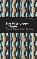The Physiology of Taste - Hardcover