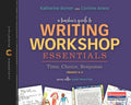 A Teacher's Guide to Writing Workshop Essentials: Time, Choice, Response: The Classroom Essentials Series - Paperback