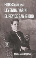 Flores para una leyenda: Yarini, el Rey de San Isidro - Paperback