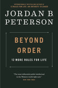 Beyond Order: 12 More Rules for Life - Hardcover