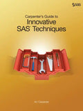 Carpenter's Guide to Innovative SAS Techniques - Paperback