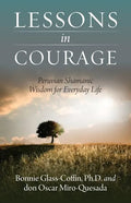 Lessons in Courage: Peruvian Shamanic Wisdom for Everyday Life - Paperback