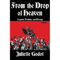 From the Drop of Heaven: Legends, Prejudice, and Revenge - Paperback