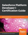 Salesforce Platform Developer I Certification Guide - Paperback