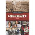 Detroit: An Illustrated Timeline, 2nd Edition - Paperback