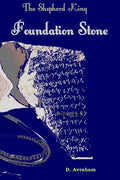 The Shepherd King: Book One, The Foundation Stone - Paperback