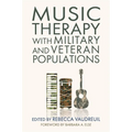Music Therapy with Military and Veteran Populations - Paperback