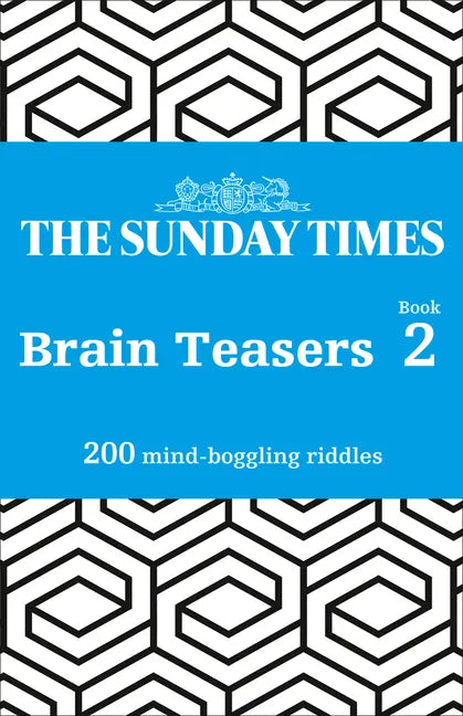 The Sunday Times Brain Teasers Book 2: 200 Mind-Boggling Riddles - Paperback