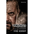 Unmasked: The True Story of the World's Most Prolific, Cinematic Killer - Paperback