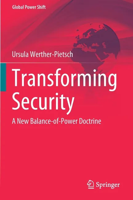 Transforming Security: A New Balance-Of-Power Doctrine - Paperback