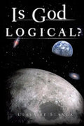 Is God Logical? - Paperback