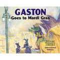Gaston(r) Goes to Mardi Gras (Abbreviated Board Book) - Board Book