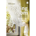 Healing Room: The Need for Psychotherapy - Paperback