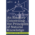 An Enquiry Concerning the Principles of Natural Knowledge - Paperback