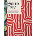 Pierre Frey: Textiles, Wallpapers, Carpets, and Furniture - Hardcover