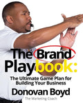The Brand Playbook: The Ultimate Game Plan for Building Your Business - Paperback