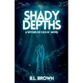 Shady Depths: A Witches of C.R.O.W. Novella - Paperback