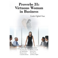 Proverbs 31: Virtuous Woman in Business - Paperback