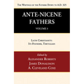 Ante-Nicene Fathers: Translations of the Writings of the Fathers Down to A.D. 325, Volume 3: Latin Christianity: Its Founder, Tertullian - Paperback