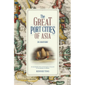Great Port Cities of Asia: In History - Hardcover