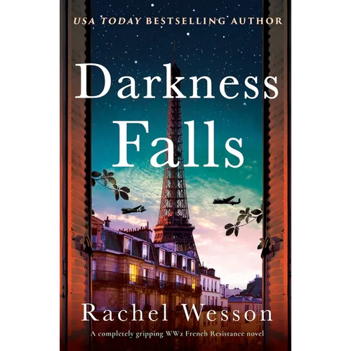 Darkness Falls: A Completely Gripping Ww2 French Resistance Novel about Twin Sisters - Paperback