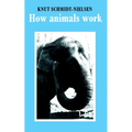 How Animals Work - Paperback