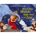 Never Play Music Right Next to the Zoo [With CD (Audio)] - Hardcover