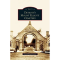 Detroit's Mount Elliott Cemetery - Hardcover