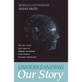 Understanding Our Story: The Life's Work and Legacy of Adrian Van Kaam in the Field of Formative Spirituality - Hardcover