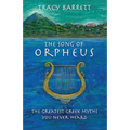 The Song of Orpheus: The Greatest Greek Myths You Never Heard - Paperback