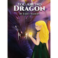 You Are No Dragon - Hardcover