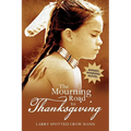The Mourning Road to Thanksgiving - Paperback