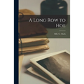 A Long Row to Hoe - Paperback