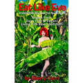 Eat Like Eve: Irresistible Recipes for Nude Food... Gluten Free! Dairy Free & Vegan! Live FUN Raw Foodstuff! - Paperback