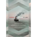 Across Oceans of Law: The Komagata Maru and Jurisdiction in the Time of Empire - Paperback