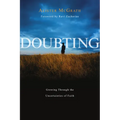 Doubting: Growing Through the Uncertainties of Faith - Paperback