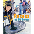 Recess at 20 Below - Paperback